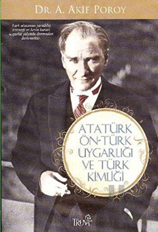 Atatürk Ön-Türk Uygarlığı ve Türk Kimliği - Halkkitabevi