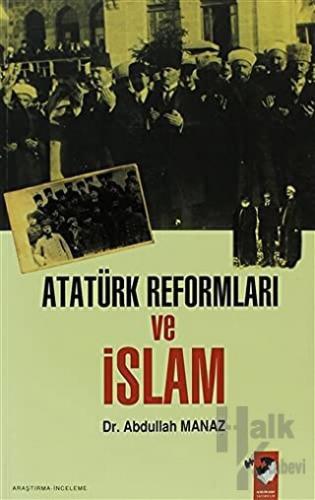 Atatürk Reformları ve İslam - Halkkitabevi