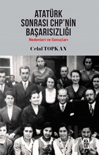 Atatürk Sonrası CHP'nin Başarısızlığı - Halkkitabevi