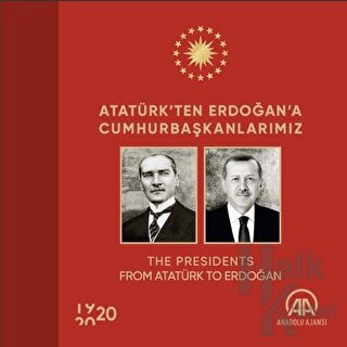 Atatürk’ten Erdoğan’a Cumhurbaşkanlarımız (Ciltli)