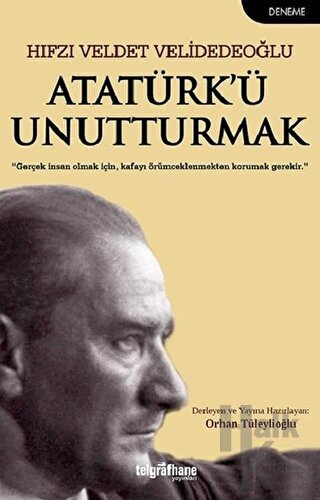 Atatürk’ü Unutturmak - Halkkitabevi