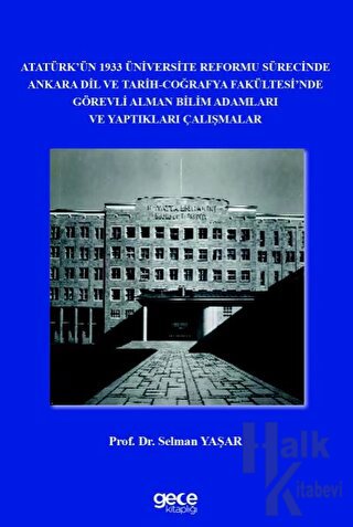 Atatürk’ün 1933 Üniversite Reformu Sürecinde Ankara Dil ve Tarih-Coğra