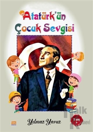 Atatürk’ün Çocuk Sevgisi Boyama Kitabı - Halkkitabevi