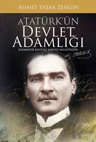 Atatürk’ün Devlet Adamlığı - Halkkitabevi