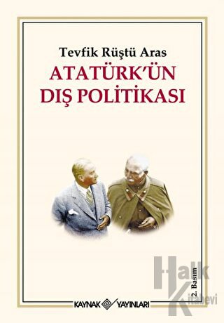 Atatürk’ün Dış Politikası - Halkkitabevi