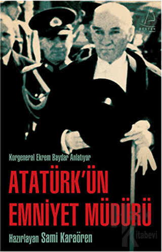 Atatürk’ün Emniyet Müdürü