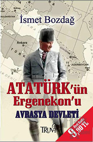 Atatürk’ün Ergenekon'u Avrasya Devleti - Halkkitabevi