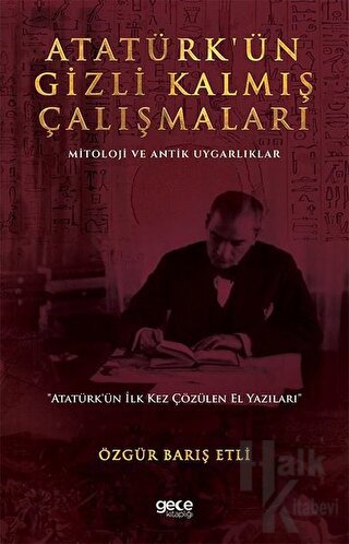 Atatürk’ün Gizli Kalmış Çalışmaları - Halkkitabevi