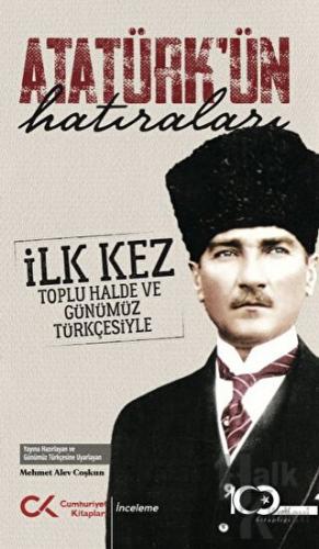 Atatürk’ün Hatıraları - Halkkitabevi