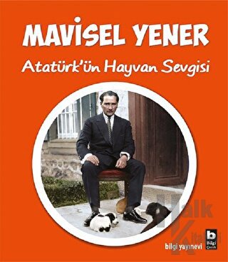 Atatürk’ün Hayvan Sevgisi