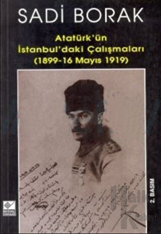 Atatürk’ün İstanbul’daki Çalışmaları (1899-16 Mayıs 1919) - Halkkitabe