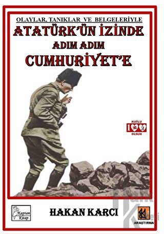 Atatürk’ün İzinde Adım Adım Cumhuriyet’e - Halkkitabevi