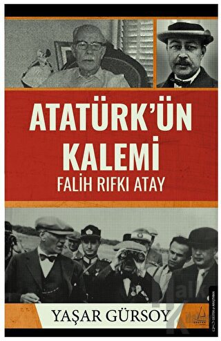 Atatürk’ün Kalemi - Falih Rıfkı Atay - Halkkitabevi