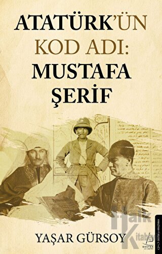 Atatürk’ün Kod Adı: Mustafa Şerif