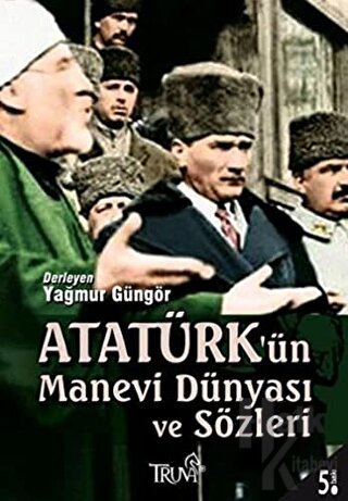 Atatürk’ün Manevi Dünyası ve Sözleri - Halkkitabevi