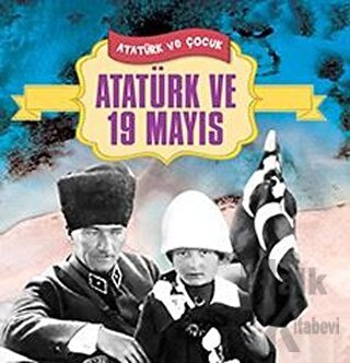 Atatürk ve 19 Mayıs - Halkkitabevi
