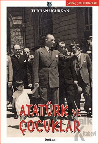 Atatürk ve Çocuklar - Halkkitabevi