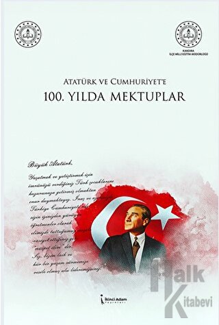 Atatürk ve Cumhuriyet’e 100. Yılda Mektuplar