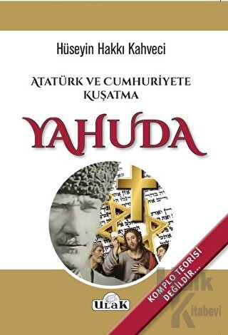 Atatürk ve Cumhuriyete Kuşatma Yahuda - Halkkitabevi