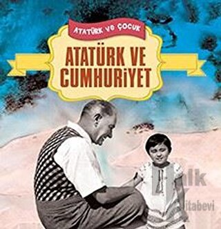 Atatürk ve Cumhuriyet - Halkkitabevi