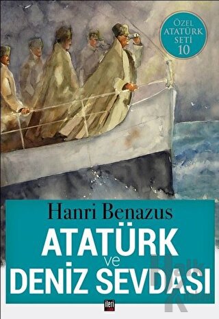 Atatürk ve Deniz Sevdası - Halkkitabevi