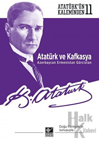 Atatürk ve Kafkasya Azerbaycan, Ermenistan, Gürcistan - Halkkitabevi