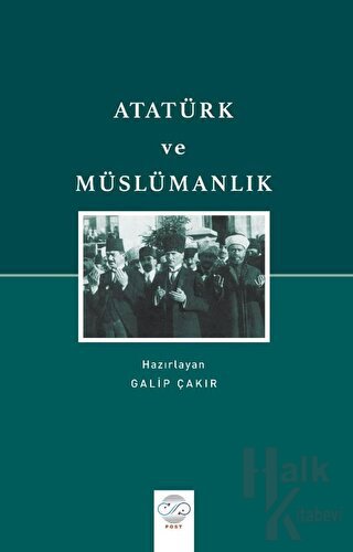 Atatürk ve Müslümanlık - Halkkitabevi