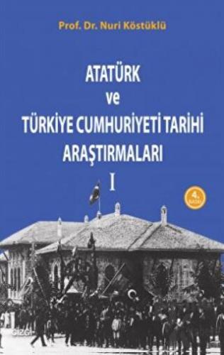 Atatürk ve Türkiye Cumhuriyet Tarih Araştırmaları 1