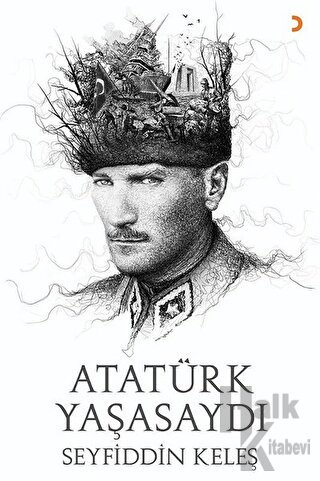 Atatürk Yaşasaydı - Halkkitabevi