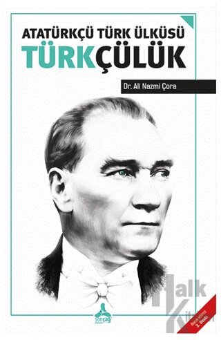 Atatürkçü Türk Ülküsü Türkçülük - Halkkitabevi