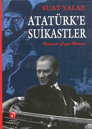 Atatürk'e Suikastler - Halkkitabevi