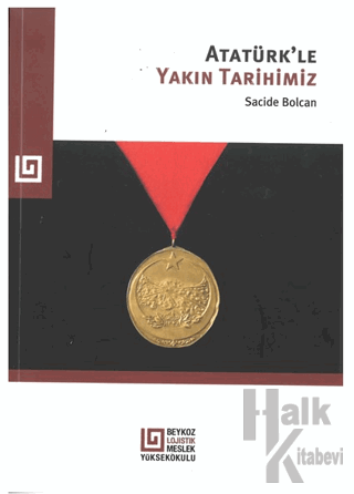 Atatürk'le Yakın Tarihimiz - Halkkitabevi