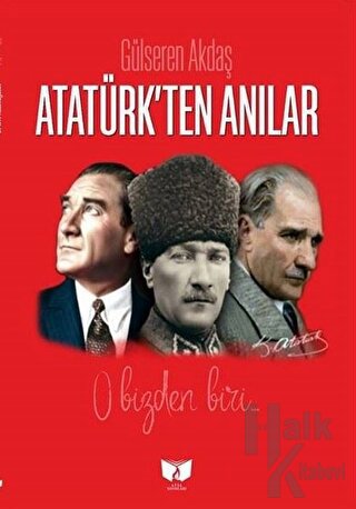 Atatürk'ten Anılar - Halkkitabevi