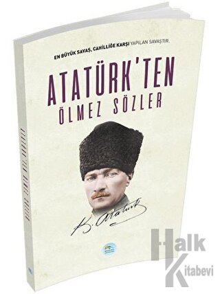 Atatürk'ten Ölmez Sözler - Halkkitabevi