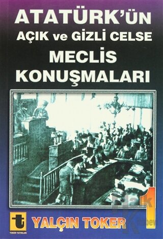 Atatürk'ün Açık ve Gizli Celse Meclis Konuşmaları (4 Cilt Takım) - Hal