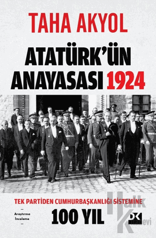 Atatürk'ün Anayasası 1924 - Halkkitabevi