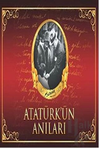 Atatürk'ün Anıları - Halkkitabevi