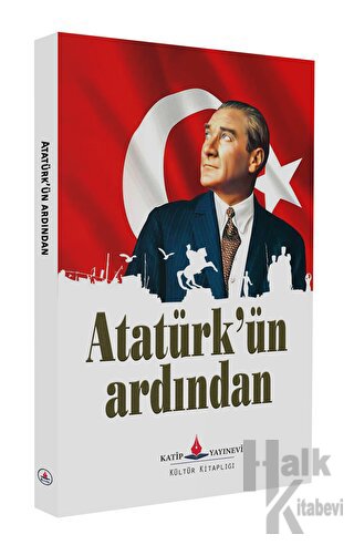 Atatürk'ün Ardından - Halkkitabevi