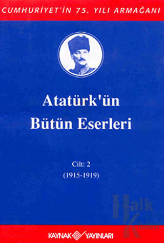 Atatürk'ün Bütün Eserleri Cilt: 2 (1915 - 1919) (Ciltli)