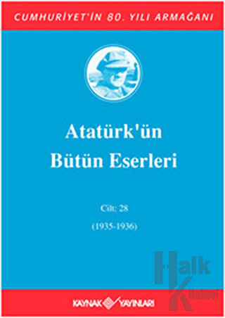 Atatürk'ün Bütün Eserleri Cilt: 28 (1935 - 1936) (Ciltli)