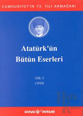 Atatürk'ün Bütün Eserleri Cilt: 3 (1919) (Ciltli) - Halkkitabevi