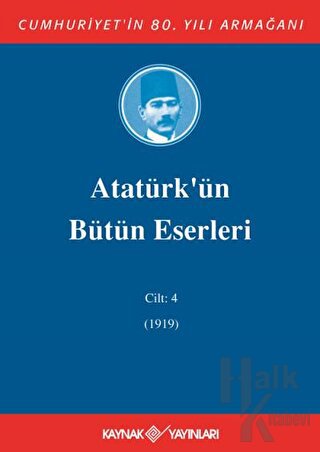 Atatürk'ün Bütün Eserleri Cilt: 4 (1919) (Ciltli) - Halkkitabevi