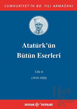Atatürk'ün Bütün Eserleri Cilt: 6 (1919-1920) (Ciltli)