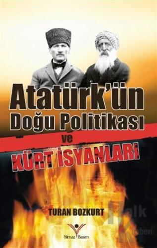 Atatürk'ün Doğu Politikası ve Kürt İsyanları - Halkkitabevi