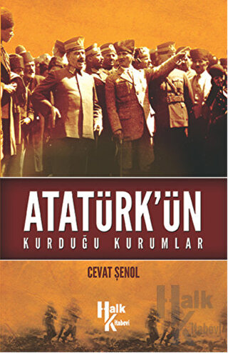Atatürk'ün Kurduğu Kurumlar - Halkkitabevi