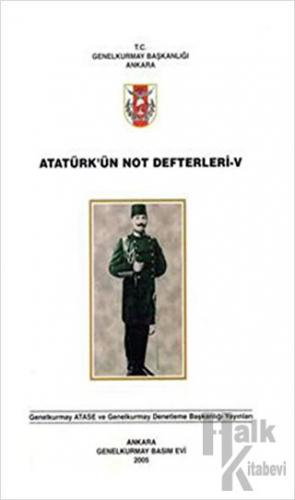 Atatürk'ün Not Defterleri 5 - Halkkitabevi
