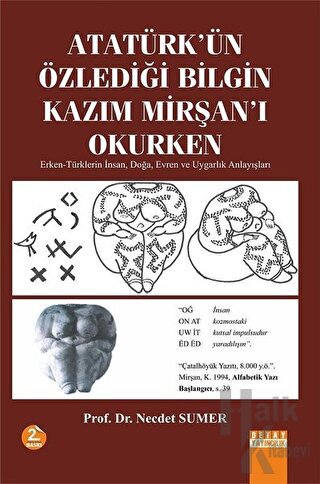 Atatürk'ün Özlediği Bilgin Kazım Mirşan'ı Okurken - Halkkitabevi