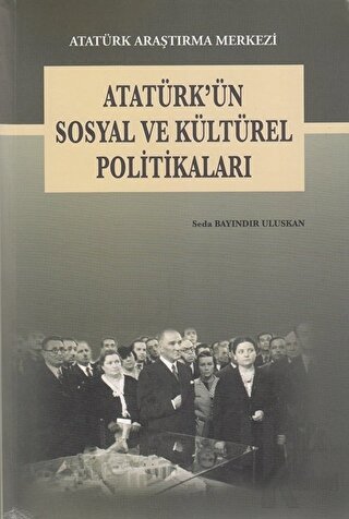 Atatürk'ün Sosyal ve Kültürel Politikaları