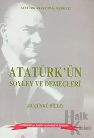 Atatürk'ün Söylev ve Demeçleri Bugünki Dille - Halkkitabevi