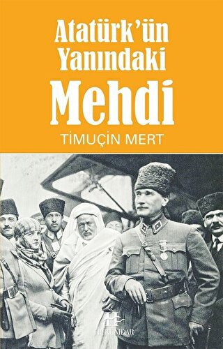 Atatürk'ün Yanındaki Mehdi - Halkkitabevi